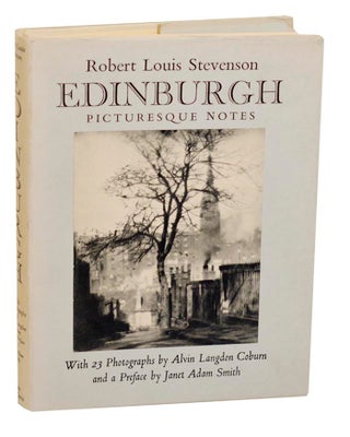 Item #185819 Edinburgh: Picturesque Notes. Robert Louis STEVENSON, Alvin Langdon Coburn