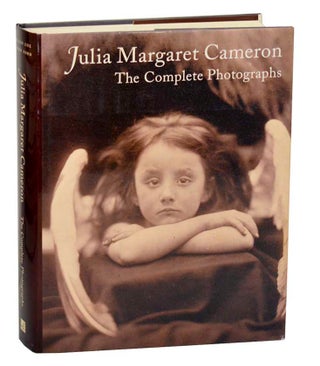 Item #185854 Julia Margaret Cameron: The Complete Photographs. Julia Margaret CAMERON,...