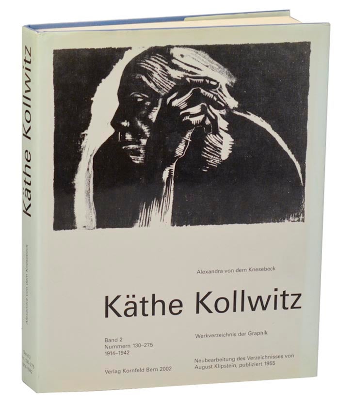 Item #185911 Kathe Kollwitz Band 2 Nummern 130-275 1914- 1942. Kathe KOLLWITZ, Alexandra von dem Knesebeck.