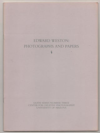 Item #185916 Edward Weston: Photographs and Papers. Terence R. PITTS, Sandra Schwartz,...