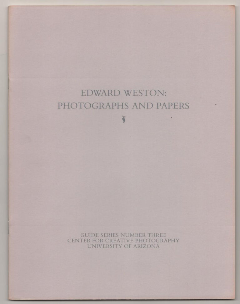 Item #185916 Edward Weston: Photographs and Papers. Terence R. PITTS, Sandra Schwartz, Marnie Gillett, Edward Weston, compilers.