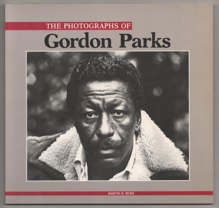 Item #185941 The Photographs of Gordon Parks. Gordon PARKS, Martin H. Bush.