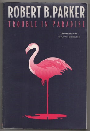 Item #185959 Trouble in Paradise. Robert B. PARKER