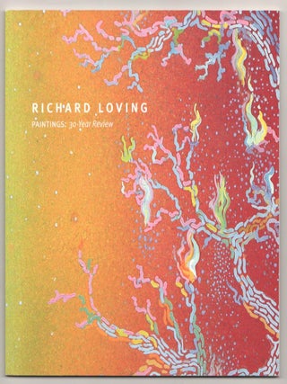 Item #185994 Richard Loving. Paintings: 30 Year Review. Richard LOVING, James Yood, Sue Taylor