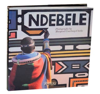 Item #185997 Ndebele: The Art of an African Tribe. Margaret COURTNEY-CLARKE