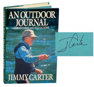 Item #186004 An Outdoor Journal (Signed First Edition). Jimmy CARTER