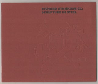 Item #186027 Richard Stankiewicz: Sculpture in Steel. Richard STANKIEWICZ, Emmie Donadio