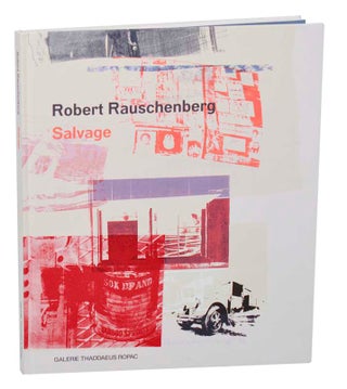 Item #186059 Robert Rauschenberg: Salvage. Robert RAUSCHENBERG