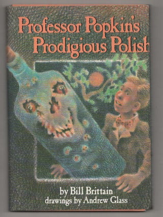 Item #186104 Professor Popkins Prodigious Polish: A Tale of Coven Tree. Bill BRITTAIN