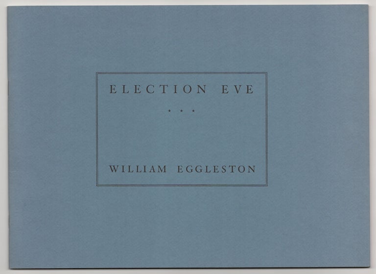 Item #186121 Election Eve. William EGGLESTON.