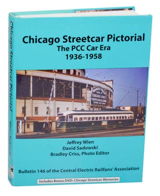 Item #186189 Chicago Streetcar Pictorial: The PCC Car Era 1936-1958. Jeffrey L. WIEN, David...