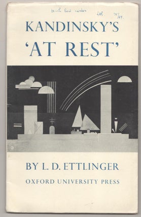Item #186269 Kandinsky's at Rest (Signed First Edition). L. D. ETTLINGER, Wassily Kandinsky