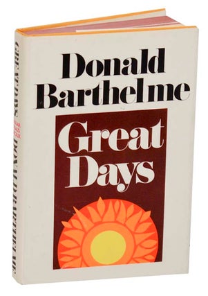 Item #186280 Great Days. Donald BARTHELME