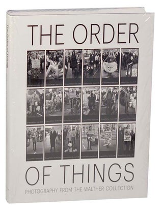 Item #186353 The Order of Things: Photography from the Walther Collection. Brian WALLIS