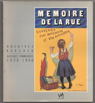 Item #186356 Memoire de La Rue Archives Karcher Affiches Francaises 1920-1960. Alain WEILL