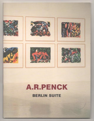 Item #186374 A.R. Penck: Berlin Suite. A. R. PENCK