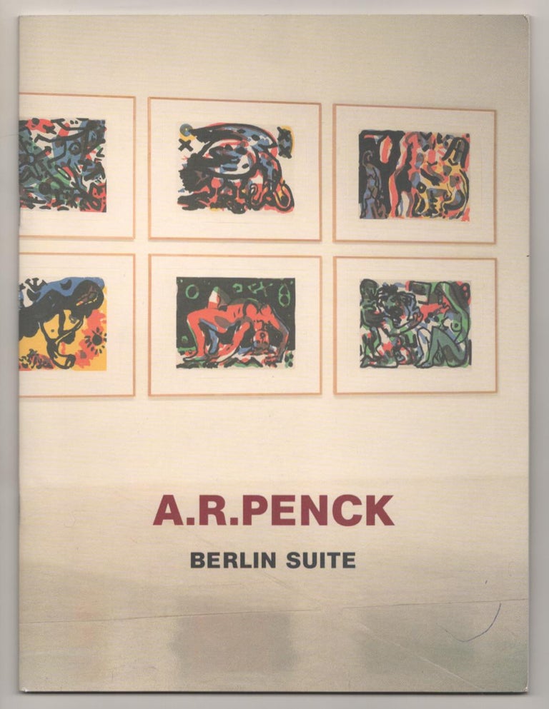 Item #186374 A.R. Penck: Berlin Suite. A. R. PENCK.