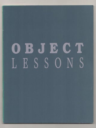 Item #186396 Object Lessons: Tom Marioni, Gilles Mihalcean, Richard Wentworth. Tom MARIONI,...