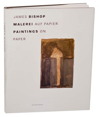 Item #186414 Malerei auf Papier / Paintings on Paper. James BISHOP, Michael Semff, Heinz...