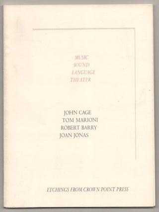 Item #186441 Music, Sound, Language, Theater: Etchings from Crown Point Press. John CAGE,...