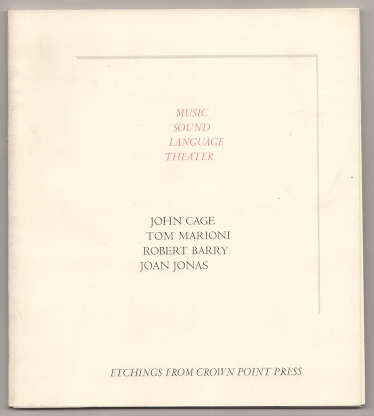 Item #186441 Music, Sound, Language, Theater: Etchings from Crown Point Press. John CAGE, Joan Jonas, Robert Barry, Tom Marioni.