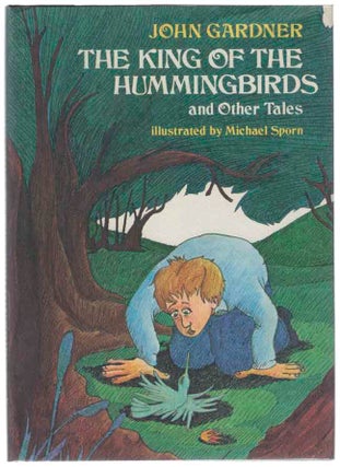 Item #186472 The King of The Hummingbirds and Other Tales. John GARDNER