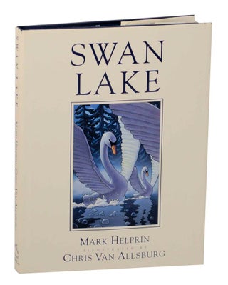 Item #186483 Swan Lake. Mark HELPRIN, Chris Van Allsburg
