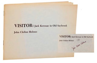 Item #186504 Visitor: Jack Kerouac in Old Saybrook (Signed Limited Edition). John Clellon...