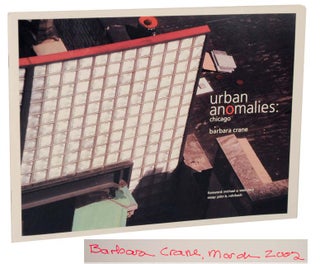 Item #186557 Urban Anomalies: Chicago (Signed First Edition). Barbara CRANE, John B. Rohrbach