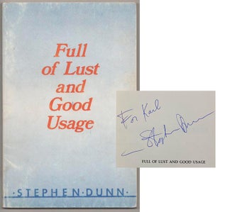 Item #186712 Full of Lust and Good Usage (Signed First Edition). Stephen DUNN