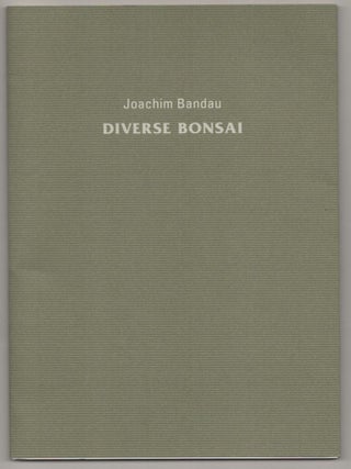 Item #186751 Joachim Bandau: Diverse Bonsai. Joachim BANDAU, Manfred Schneckenburger