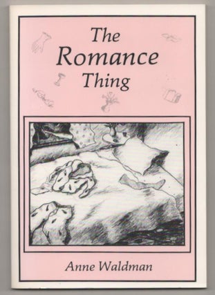 Item #186778 The Romance Thing. Anne WALDMAN