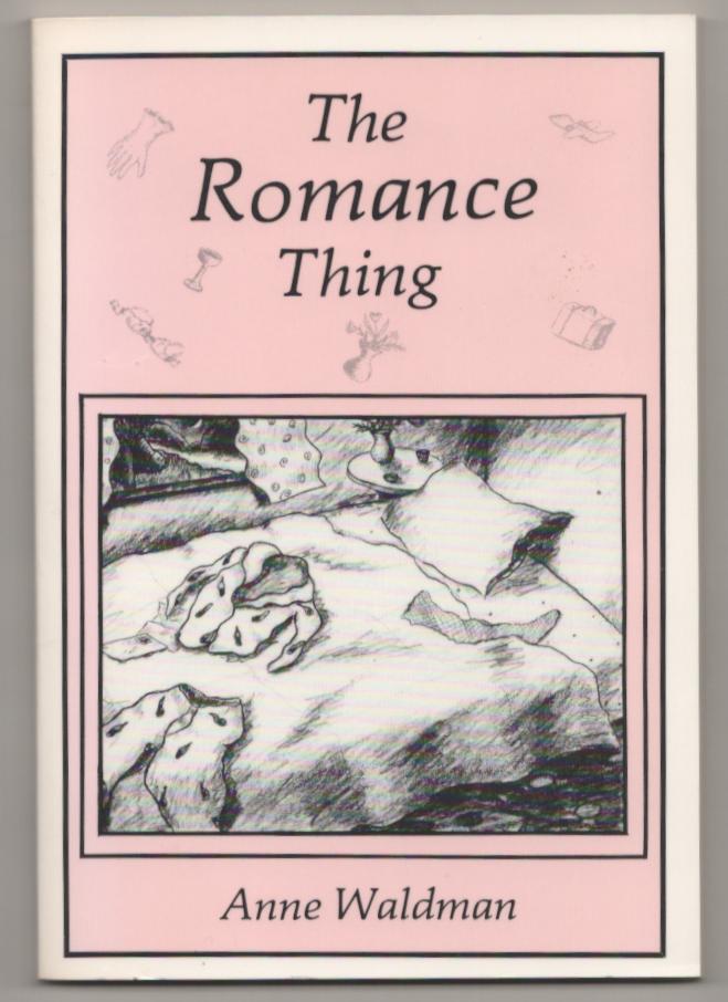 Item #186778 The Romance Thing. Anne WALDMAN.
