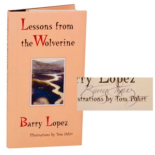 Item #186806 Lessons From the Wolverine. Barry LOPEZ
