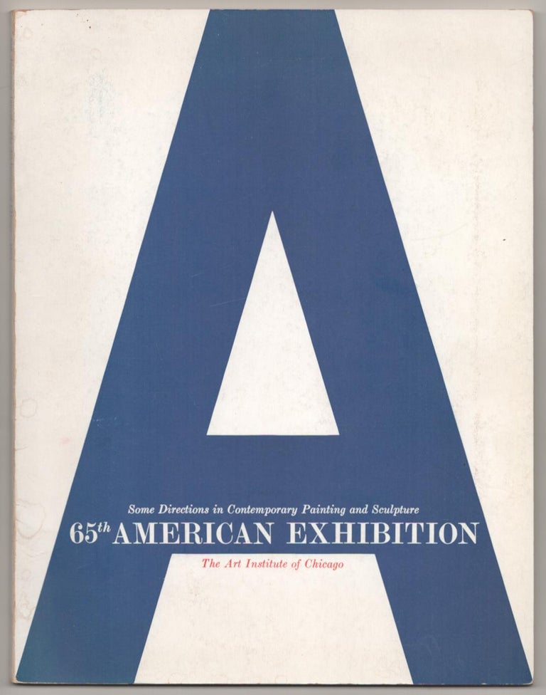 Item #186811 65th Annual American Exhibitions: Some Directions in Contemporary Painting and Sculpture. James A. SPEYER.