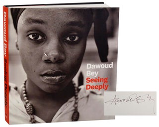 Item #186861 Seeing Deeply (Signed First Edition). Dawoud BEY, Hilton Als, David Travis,...