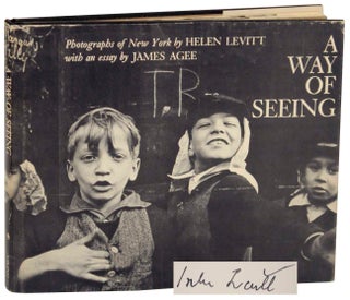 Item #186918 A Way Of Seeing (Signed First Edition). Helen LEVITT, James Agee