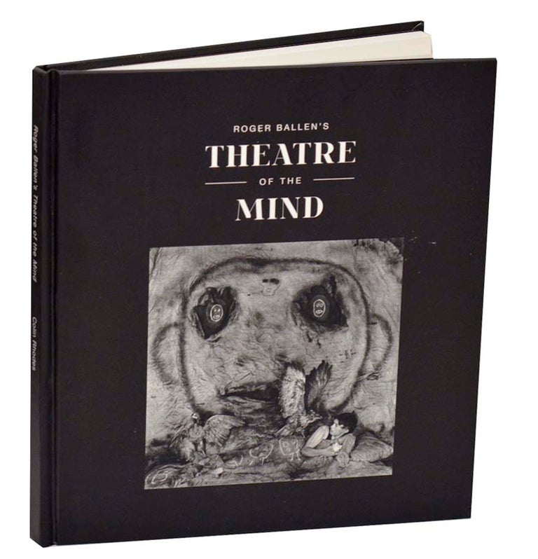 Item #186929 Roger Ballen's Theatre of the Mind. Roger BALLEN, Colin Rhodes.