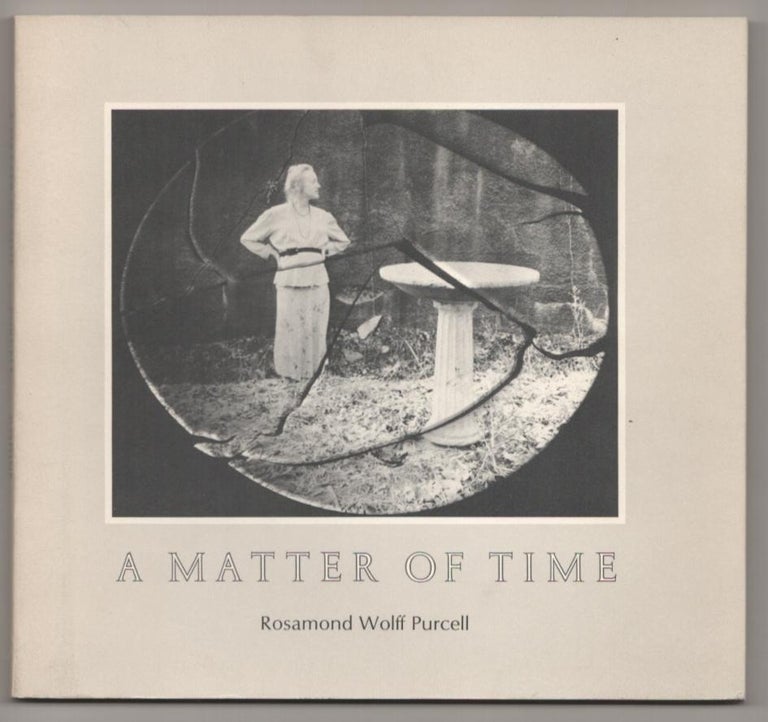 Item #186950 A Matter of Time. Rosamond Wolff PURCELL.