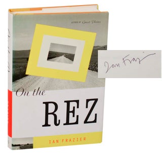 Item #187059 On The Rez (Signed First Edition). Ian FRAZIER