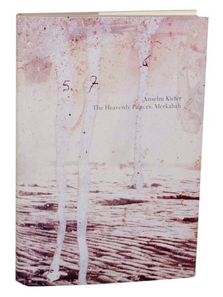 Item #187123 Anselm Kiefer: The Heavenly Palaces: Merkabah. Anselm KIEFER, Lisa Saltzman,...