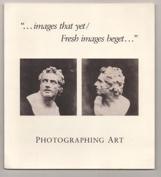 Item #187131 Photographing Art: "...images that yet/ Fresh images beget..." Ben LIFSON