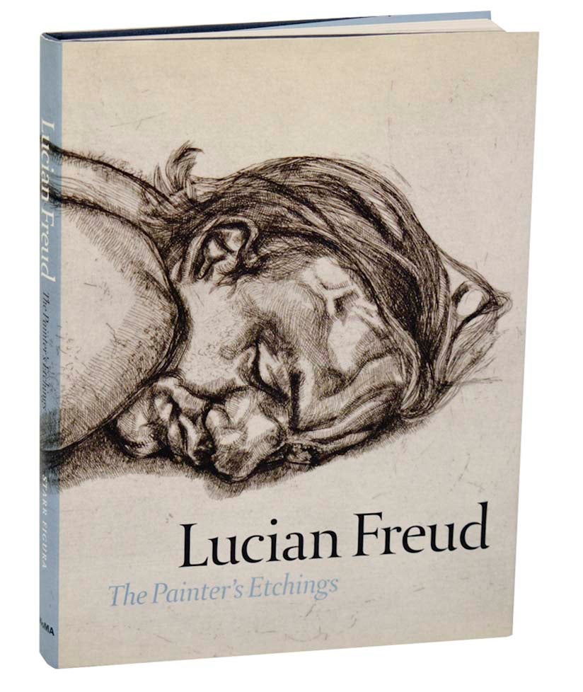 Lucian Freud: The Painter's Etchings | Lucian FREUD, Starr Figura