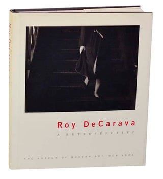 Item #187201 Roy DeCarava: A Retrospective. Peter GALASSI, Sherry Turner DeCarava - Roy...