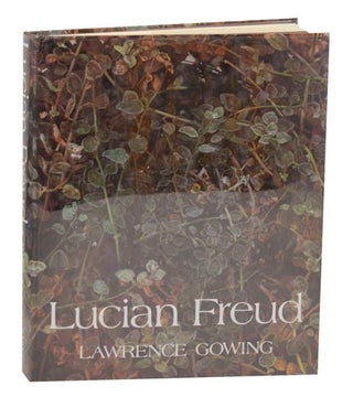 Item #187207 Lucian Freud. Lucian FREUD, Lawrence Gowing, text