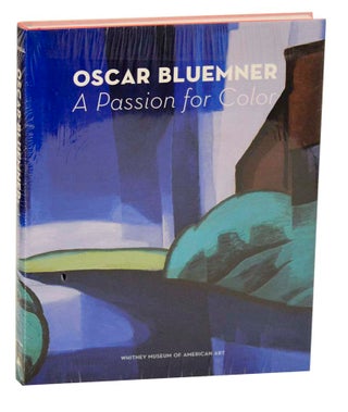 Item #187237 Oscar Bluemner: A Passion for Color. Oscar BLUEMNER, Barbara Haskell