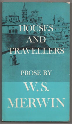 Item #187257 Houses and Travellers. W. S. MERWIN