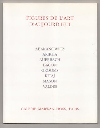 Item #187266 Figures de L'Art D'Aujourd'Hui. Magadalena ABAKANOWICZ, Raymond Mason, R. B....