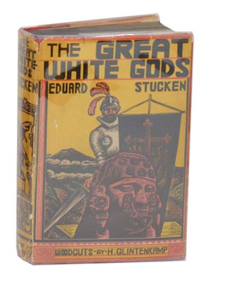 Item #187267 The Great White Gods. Eduard STUCKEN, H. Glintenkamp