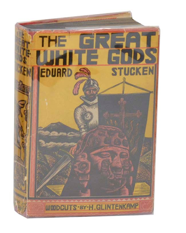 Item #187267 The Great White Gods. Eduard STUCKEN, H. Glintenkamp.
